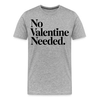 No Valentine Needed Shirt – Funny Anti-Valentine’s - Men's Premium Organic T-Shirt - heather grey - Front - Damien (186cm)