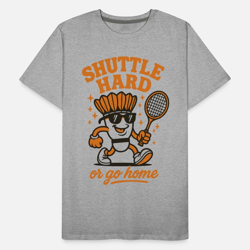 Shuttle Hard | Badminton Motivation Saying Men's Premium Organic T-Shirt