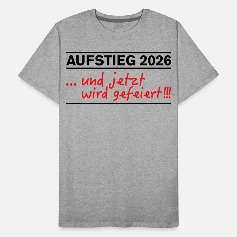 Aufsteiger 2026 Aufstieg jetzt wird gefeiert Männer Premium Bio T-Shirt