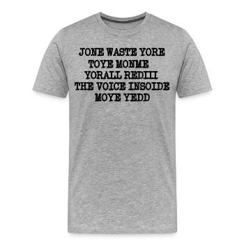 JONE GASPILLE TON JOUET MONME YORALL REDIII LA VOIX - T-shirt bio Premium Homme - gris chiné - Devant - Damien (186cm)