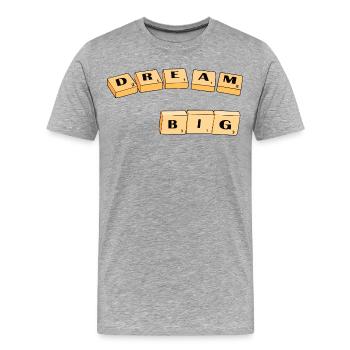 Typographie du Dream Big Block - T-shirt bio Premium Homme - gris chiné - Devant - Damien (186cm)