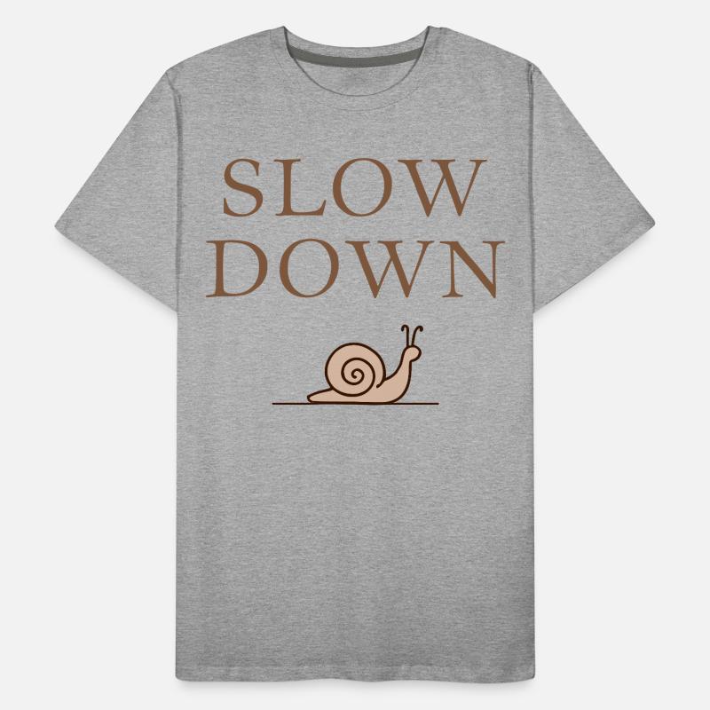 Slow Down Snail Deceleration Mindfulness Men's Premium Organic T-Shirt