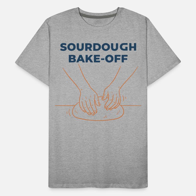 Sourdough Bake Off Bread Baking Baker Bread Making Men's Premium Organic T-Shirt