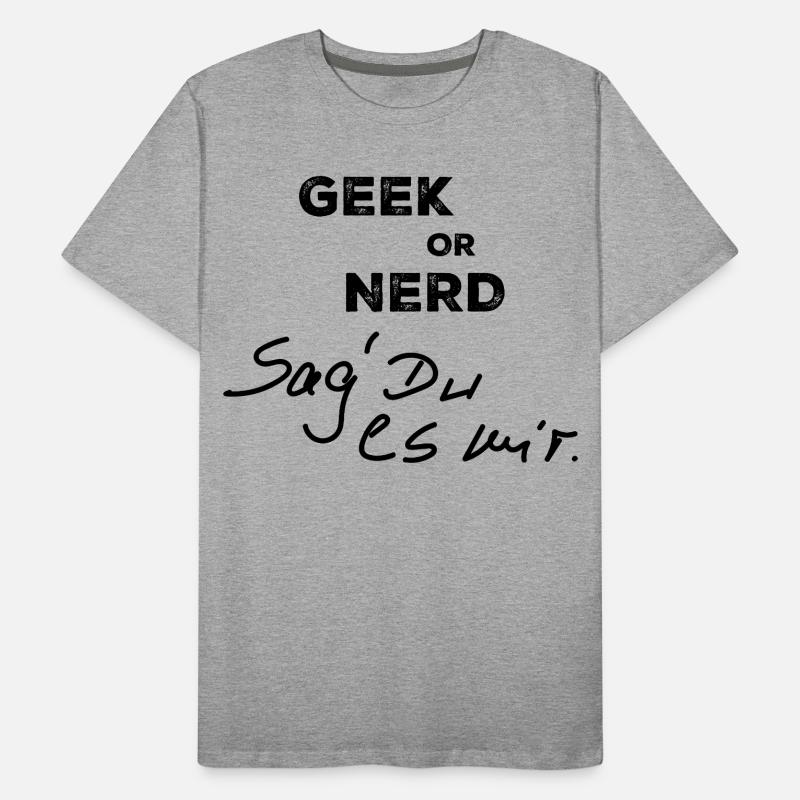 Geek oder Nerd Männer Premium Bio T-Shirt