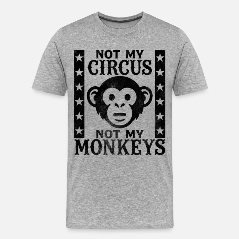 Pas mon cirque, pas mes singes - T-shirt bio Premium Homme - gris chiné