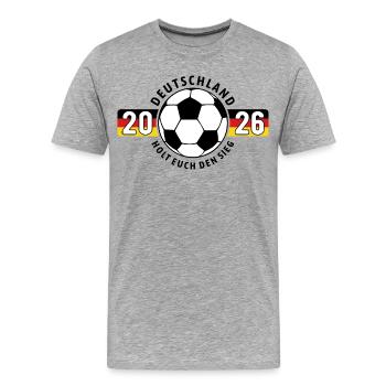 Fußball | Holt euch den Sieg | Deutschland 2026 - Männer Premium Bio T-Shirt - Grau meliert - Vorne - Damien (186cm)