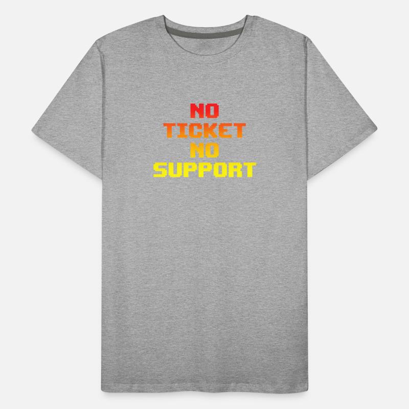No Ticket No Support Computer Scientist IT Administrator Men's Premium Organic T-Shirt
