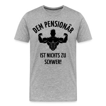 Dem Pensionär Ist Nichts Zu Schwer! (Ruhestand, B) - Männer Premium Bio T-Shirt - Grau meliert - Vorne - Damien (186cm)