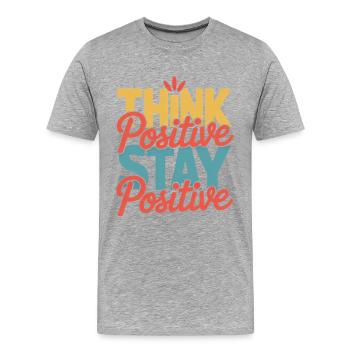 Think Positive Stay Positive - Männer Premium Bio T-Shirt - Grau meliert - Vorne - Damien (186cm)