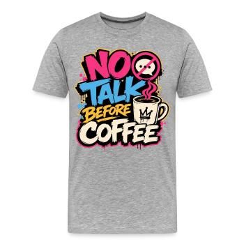 Pas de discussions avant le café Graffiti - T-shirt bio Premium Homme - gris chiné - Devant - Damien (186cm)