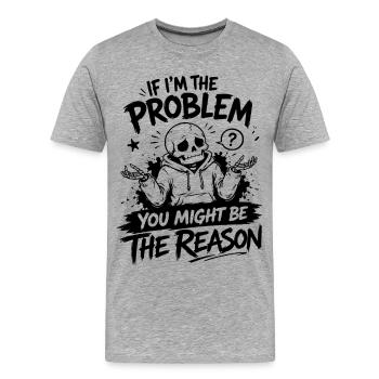 Lustiges Skelett T-Shirt mit Sarkasmus Spruch - Männer Premium Bio T-Shirt - Grau meliert - Vorne - Damien (186cm)
