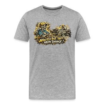 Arbeiten70? Nein Danke - Männer Premium Bio T-Shirt - Grau meliert - Vorne - Damien (186cm)