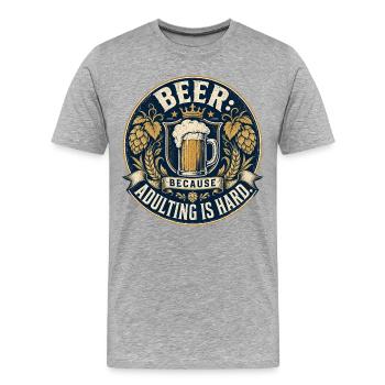 Drôle de proverbe de bière | L’âge adulte est difficile - T-shirt bio Premium Homme - gris chiné - Devant - Damien (186cm)