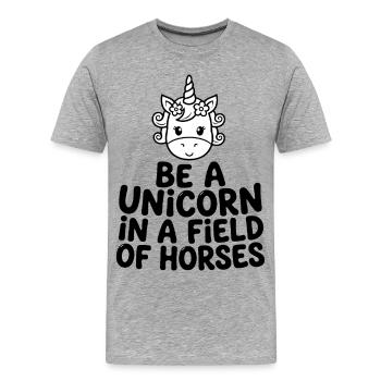 Be a Unicorn in a Field of Horses - Männer Premium Bio T-Shirt - Grau meliert - Vorne - Damien (186cm)