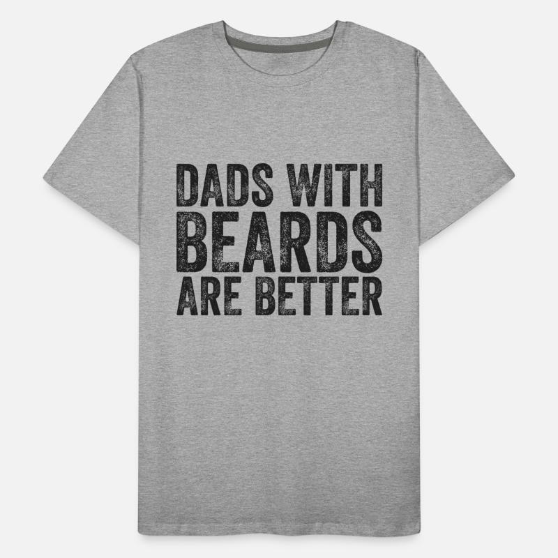 Dads with Beards are Better Männer Premium Bio T-Shirt