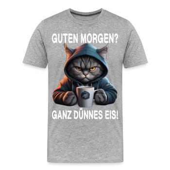 Guten Morgen Ganz dünnes Eis - Männer Premium Bio T-Shirt - Grau meliert - Vorne - Damien (186cm)