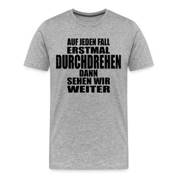 lustiger Spruch Sprüche Witziges Geschenk Slogan - Männer Premium Bio T-Shirt - Grau meliert - Vorne - Damien (186cm)