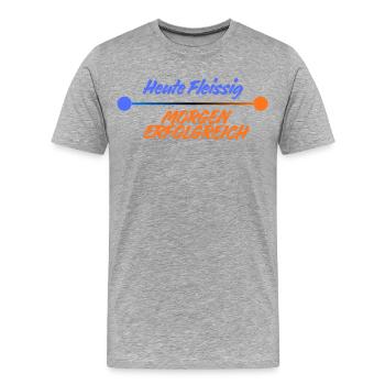 HEUTE FLEISSIG. MORGEN ERFOLGREICH. - Männer Premium Bio T-Shirt - Grau meliert - Vorne - Damien (186cm)