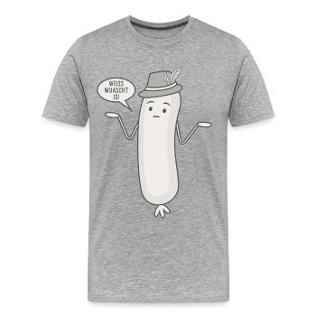 Lustige Weißwurst Spruch Wurst - Weiss wuascht is - Männer Premium Bio T-Shirt - Grau meliert - Vorne - Damien (186cm)