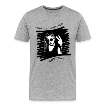 Girls just wanna have - Männer Premium Bio T-Shirt - Grau meliert - Vorne - Damien (186cm)