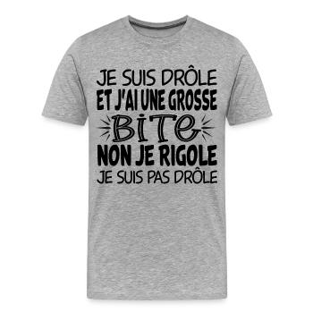 Je suis drôle et j'ai une grosse bite cadeau - T-shirt bio Premium Homme - gris chiné - Devant - Damien (186cm)