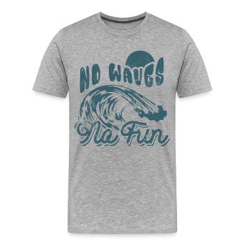 No Waves No Fun - Surfeur - Cadeau - T-shirt bio Premium Homme - gris chiné - Devant - Damien (186cm)