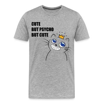 cute but psycho - Men's Premium Organic T-Shirt - heather grey - Front - Damien (186cm)