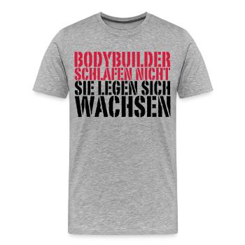 Bodybuilder schlafen nicht, sie legen sich wachsen - Männer Premium Bio T-Shirt - Grau meliert - Vorne - Damien (186cm)