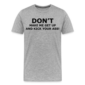 Don t make me kick your ass as wheelchair user * - Men's Premium Organic T-Shirt - heather grey - Front - Damien (186cm)