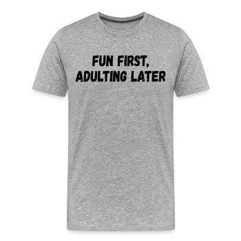 First fun, later adult - Men's Premium Organic T-Shirt - heather grey - Front - Damien (186cm)