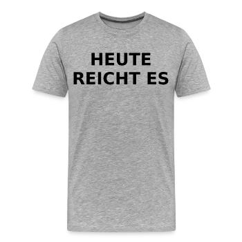 Aujourd’hui, c’est assez – un dire ironique - T-shirt bio Premium Homme - gris chiné - Devant - Damien (186cm)