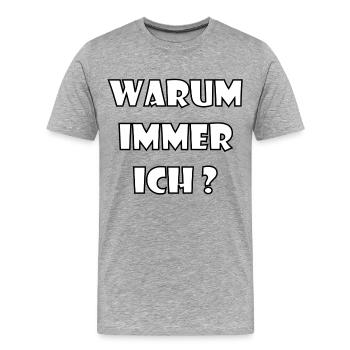 POURQUOI TOUJOURS MOI? - T-shirt bio Premium Homme - gris chiné - Devant - Damien (186cm)