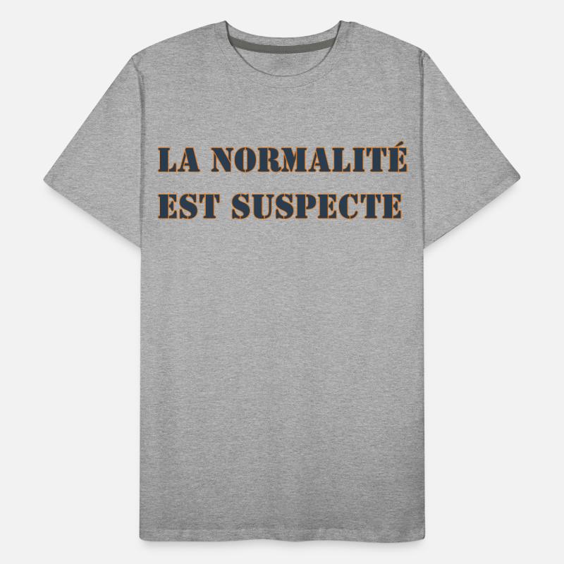 LA NORMALITÉ EST SUSPECTE T-shirt bio Premium Homme