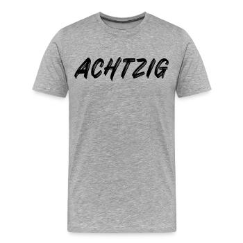 80 - Achtzig - 80. Geburtstag - Männer Premium Bio T-Shirt - Grau meliert - Vorne - Damien (186cm)