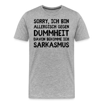 Allergisch gegen Dummheit – Reaktion: Sarkasmus - Männer Premium Bio T-Shirt - Grau meliert - Vorne - Damien (186cm)