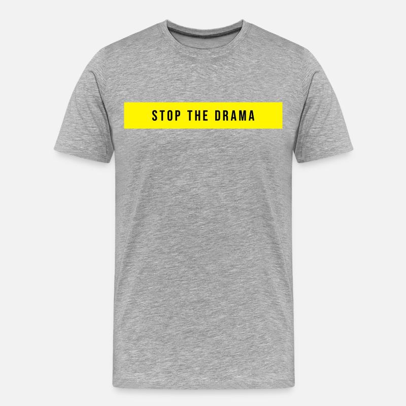 Stop the Drama Spruch - Männer Premium Bio T-Shirt - Grau meliert