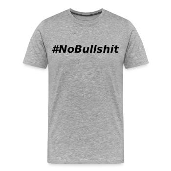 HASHTAG NO BULLSHIT #NoBullshit # No Bullshit - Männer Premium Bio T-Shirt - Grau meliert - Vorne - Damien (186cm)
