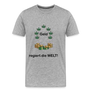 Geld regiert die Welt. Reichtum Spruch. Motivation - Männer Premium Bio T-Shirt - Grau meliert - Vorne - Damien (186cm)