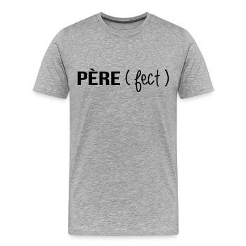 Père Fect - Parfait - T-shirt bio Premium Homme - gris chiné - Devant - Damien (186cm)