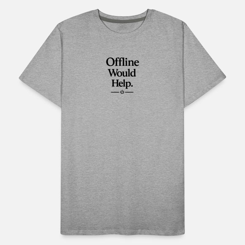 Offline Would Help Männer Premium Bio T-Shirt