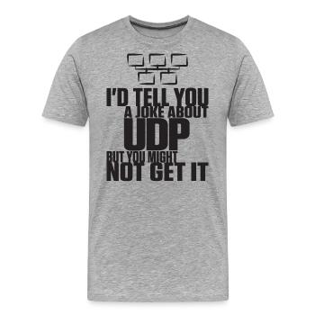 Blague sur UDP mais vous pourriez ne pas l’avoir - T-shirt bio Premium Homme - gris chiné - Devant - Damien (186cm)
