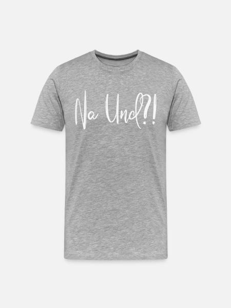 Na Und?! - Männer Premium Bio T-Shirt - Grau meliert
