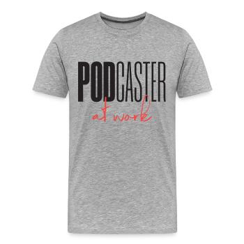 Podcaster Podcast au travail - T-shirt bio Premium Homme - gris chiné - Devant - Damien (186cm)