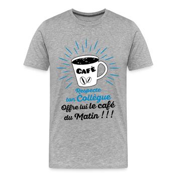 Respecte ton collègue offre lui le café du matin ! - T-shirt bio Premium Homme - gris chiné - Devant - Damien (186cm)