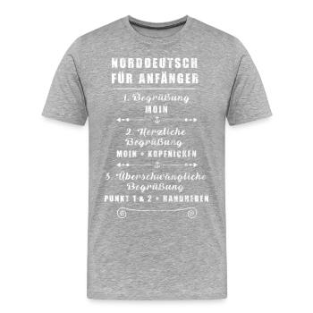 Norddeutsch für Anfänger | Begrüßung | Norden Moin - Männer Premium Bio T-Shirt - Grau meliert - Vorne - Damien (186cm)