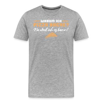 Pizza backen weil ich es kann Pizzabäcker - Männer Premium Bio T-Shirt - Grau meliert - Vorne - Damien (186cm)