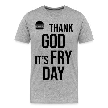 Thank God Its Fry Day - Men's Premium Organic T-Shirt - heather grey - Front - Damien (186cm)