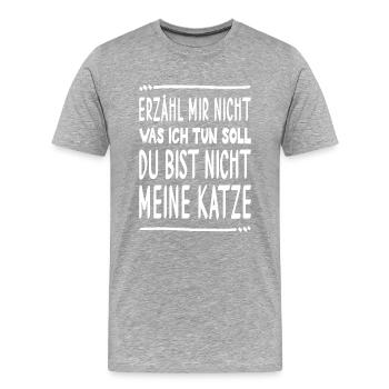 Katze bestimmt was ich tun soll lustiger Spruch - Männer Premium Bio T-Shirt - Grau meliert - Vorne - Damien (186cm)