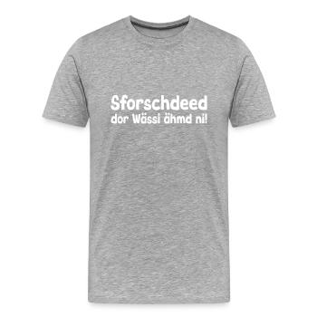 Sächsische Mundart - Sprüche über Wessi - Männer Premium Bio T-Shirt - Grau meliert - Vorne - Damien (186cm)