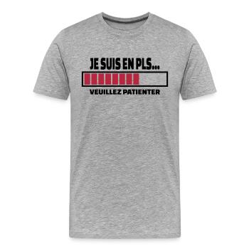 Je suis en PLS... veuillez patienter - T-shirt bio Premium Homme - gris chiné - Devant - Damien (186cm)